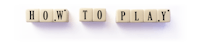 the word how to play spelled out on a white background